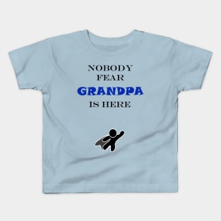 NOBODY FEAR - GRANDPA Kids T-Shirt